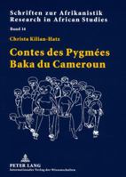 Contes Des Pygmées Baka Du Cameroun 3631574843 Book Cover