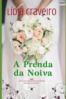 A Prenda da Noiva 1793427933 Book Cover