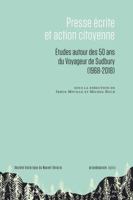 Presse écrite et action citoyenne: Études autour des 50 ans du Voyageur de Sudbury 2897442964 Book Cover