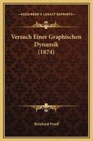 Versuch Einer Graphischen Dynamik (1874) 1165780623 Book Cover