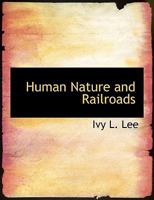 Human Nature and the Railroads 116467739X Book Cover