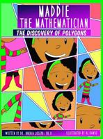 Maddie the Mathematician: The Discovery of Polygons 1643165577 Book Cover
