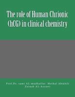 The role of Human Chrionic (hCG) in clinical chemistry: Tumor Markers 1530332575 Book Cover