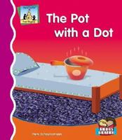 The Pot With a Dot 1596795115 Book Cover