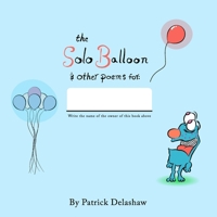 The Solo Balloon and Other Poems B0DDVGNQBP Book Cover
