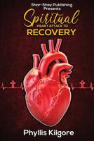 Spiritual Heart Attack to Recovery 0999792261 Book Cover