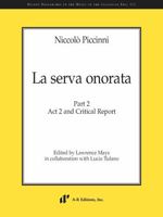 Niccolò Piccinni - La serva onorata, Part 2: Act 2 and Critical Report 1987209087 Book Cover