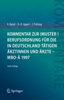 Kommentar zur (Muster-)Berufsordnung für die in Deutschland tätigen Ärztinnen und Ärzte – MBO-Ä 1997 3662647230 Book Cover