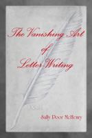The Vanishing Art of Letter Writing 0999075519 Book Cover