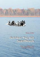 Schöner Tag mit Schiffbruch: Texte und Bilder zum würdigen Scheitern 3844815058 Book Cover