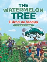 The Watermelon Tree: El �rbol De Sand�as 1665700920 Book Cover