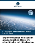 Ergonomisches Wissen im akademischen Bereich: eine Studie mit Studenten 6207256107 Book Cover