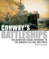 Conway's Battleships: The Definitive Visual Reference to the World's All-Big-Gun Ships 159114132X Book Cover