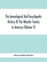 The Genealogical And Encyclopedic History Of The Wheeler Family In America 9354415105 Book Cover