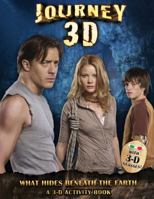 What Hides Beneath the Earth: A 3-D Activity Book: A 3-D Activity Book (Journey to the Center of the Earth 3d) 0843132299 Book Cover