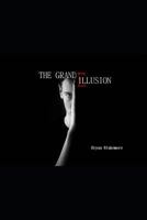 The Grand Illusion 1797412167 Book Cover