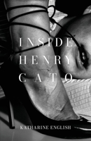 Inside Henry Cato B0HCHF37MC Book Cover