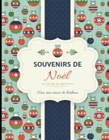 Souvenirs de Noël: Idée cadeau sympa pour toute la famille. Album de souvenirs des fêtes de fin d 'année (French Edition) 1671036980 Book Cover