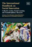 The International Handbook on Social Innovation: Collective Action, Social Learning and Transdisciplinary Research 178254559X Book Cover