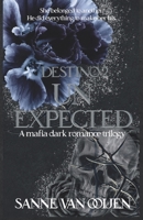 Unexpected: An Italian Dark Mafia Romance of Love, Loyalty, and Betrayal (Destino) B0FN4N9RQ3 Book Cover