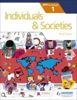 Individuals and Societies for the Ib Myp 1: By Concept 1471879364 Book Cover