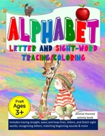 Alphabet: LETTER AND SIGHT-WORD TRACING/COLORING: ABC animal-themed activity workbook B088N4WYWY Book Cover