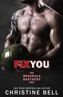 Fix You: The Complete Box Set: Bash and Olivia's Story - Books 1-3 1512339334 Book Cover