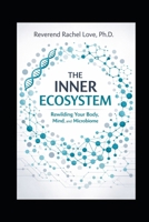 The Inner Ecosystem: Rewilding Your Body, Mind, and Microbiome B0H2MVLKRL Book Cover