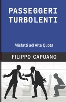 Passeggeri Turbolenti: Misfatti ad Alta Quota 9925757606 Book Cover