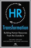 HR Transformation: Building Human Resources From the Outside In 0071638709 Book Cover