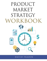 Product Market Strategy Workbook 1661277888 Book Cover