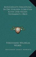 Kurzgefaszte Einleitung In Die Heiligen Schriften Alten Und Neuen Testaments (1863) 1167572025 Book Cover