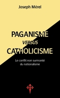 Paganisme versus catholicisme: Le Conflit non surmonté du nationalisme (French Edition) 1912853094 Book Cover
