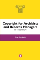 Copyright for Archivists and Record Managers 1783302887 Book Cover