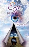 In the Eye Beholds 1498469450 Book Cover