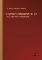 Deutsche Wirtschaftsgeschichte bis zum Schluss der Karolingerperiode 3368444026 Book Cover