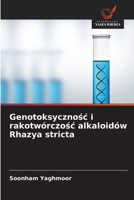 Genotoksycznosc i rakotwórczosc alkaloidów Rhazya stricta (Polish Edition) 6209937152 Book Cover