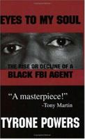 Eyes to My Soul: The Rise or Decline of a Black FBI Agent 0912469331 Book Cover