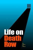 Life on Death Row 1403389748 Book Cover