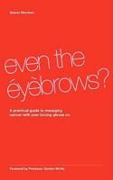 Even the Eyebrows? 1438923341 Book Cover