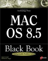 Mac OS 8.5 Black Book: The Power User's Guidebook That Picks Up Where Introductory Books Leave Off 1576103048 Book Cover