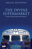 The Divine Supermarket: Shopping for God in America 0877959552 Book Cover