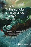 A Lady Mathematician in this Strange Universe: Memoirs 9813231629 Book Cover