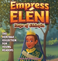 Empress Eléni: Itege of Ethiopia 1956776249 Book Cover