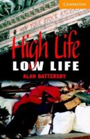 High Life, Low Life Book and Audio CD Pack: Level 4 Intermediate (Cambridge English Readers) 0521686083 Book Cover