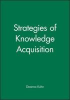 Strategies of Knowledge Acquisition (Monographs of the Society for Research in Child Development) 0631224505 Book Cover
