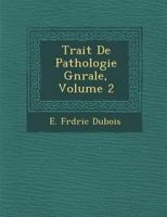 Traité de Pathologie Générale, Volume 2 1249993156 Book Cover