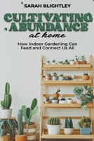 Cultivating Abundance at Home B0CSF4J1VH Book Cover