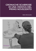 Cronache scabrose di una vedova del primo Novecento 1470949598 Book Cover