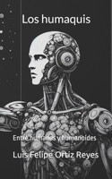 Los humaquis: Entre humanos y humanoides (Spanish Edition) B0DKD5BC8J Book Cover